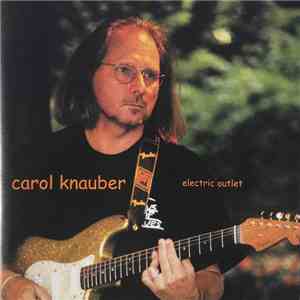Carol Knauber - Electric Outlet download flac mp3