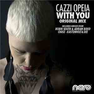 Cazzi Opeia - With You download flac mp3