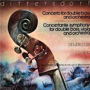 Dittersdorf - Ștefan Thomasz , Double Bass / Marius Nichiteanu , Violin / The Symphony Orchestra Of The Arad Philharmonic / Conductor: Nicolae Boboc - Concerto For Double Bass And Orchestra / Concertante Symphony For Double Bass, Viola And Orchestra flac mp3 download