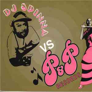 DJ Spinna - DJ Spinna Vs. P&P Records flac mp3 download