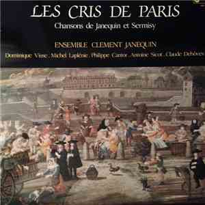Ensemble Clément Janequin - Les Cris De Paris - Chansons De Janequin Et Sermisy download flac mp3