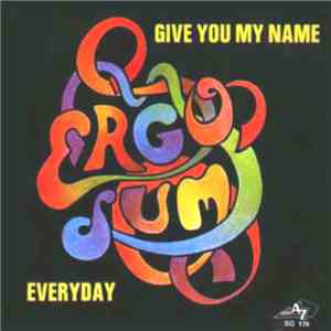 Ergo Sum - Give You My Name / Everyday download flac mp3