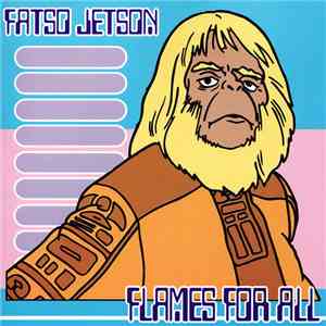 Fatso Jetson - Flames For All download flac mp3