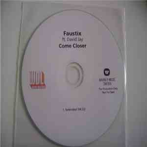 Faustix Ft. David Jay  - Come Closer download flac mp3