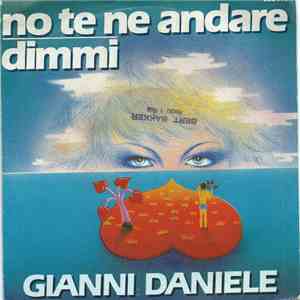 Gianni Daniele - No Te Ne Andare / Dimmi flac mp3 download
