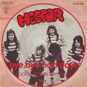 Hector  - Bye Bye Bad Days (Adiós Malos Tiempos) download flac mp3