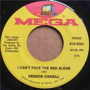 Henson Cargill - I Can't Face The Bed Alone / Daddy Don't You Walk So Fast download flac mp3