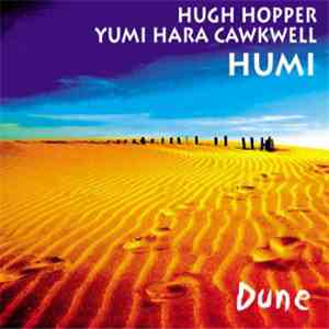 Hugh Hopper, Yumi Hara Cawkwell, Humi - Dune download flac mp3
