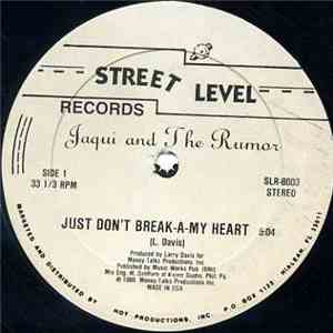 Jaqui  And The Rumor - Just Don't Break-A-My Heart download flac mp3