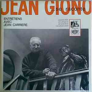 Jean Giono - ...Se Raconte - Entretiens Avec Jean Carrière download flac mp3
