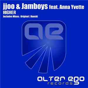 jjoo & Jamboys Feat. Anna Yvette - Higher download flac mp3
