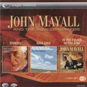 John Mayall & The Bluesbreakers - Stories ● Road Dogs ● In The Palace Of The King download flac mp3