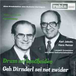 Karl Jakobi, Hans Reiner - Drum Sei Bescheiden / Geh Dirnderl Sei Net Zwider download flac mp3