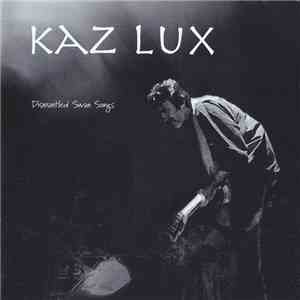 Kaz Lux - Dismantled Swan Songs download flac mp3