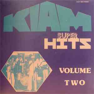 Kiam - Super Hits Volume Two download flac mp3
