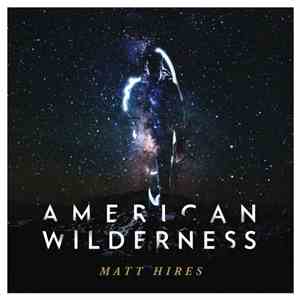 Matt Hires - American Wilderness download flac mp3