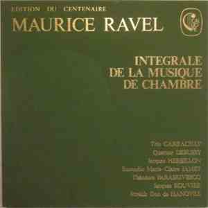 Maurice Ravel - Integrale De La Musique De Chambre - Edition Du Centenaire download flac mp3