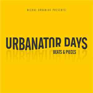 Michał Urbaniak - Michał Urbaniak Presents: Urbanator Days "Beats & Pieces" download flac mp3