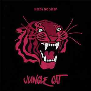 Needs No Sleep - Jungle Cat download flac mp3