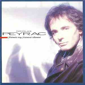 Nicolas Peyrac - J'T'Aimais Trop, J'T'Aimerai Tellement download flac mp3