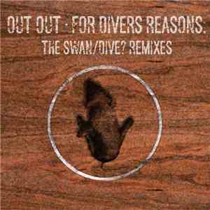 Out Out - For Divers Reasons download flac mp3