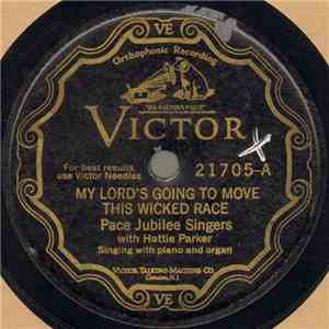 Pace Jubilee Singers With Hattie Parker - My Lord's Going To Move This Wicked Race download flac mp3