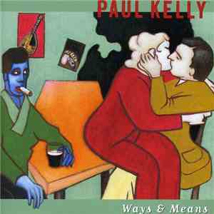 Paul Kelly  - Ways & Means download flac mp3
