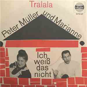 Peter Müller und Marianne - Tralala / Ich weiß das nicht download flac mp3