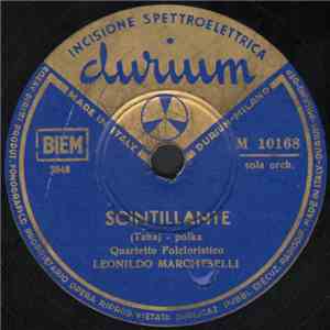 Quartetto Folcloristico Leonildo Marcheselli - Scintillante / Picchiatello download flac mp3