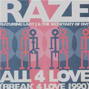 Raze Featuring Lady J & The Secretary Of Ent - All 4 Love (Break 4 Love 1990) download flac mp3