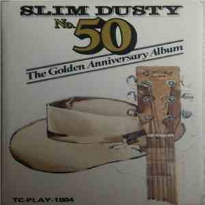 Slim Dusty - No.50 (The Golden Anniversary Album) download flac mp3