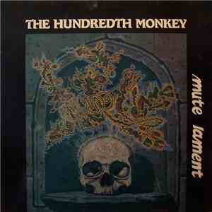 The Hundredth Monkey - Mute Lament download flac mp3