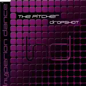 The Pitcher - Dropshot flac mp3 download