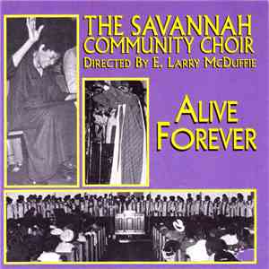 The Savannah Community Choir - Alive Forever download flac mp3