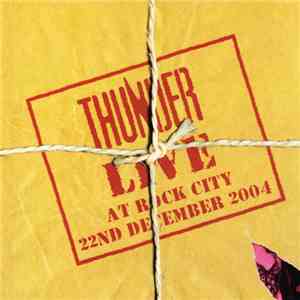 Thunder  - Live At Rock City download flac mp3