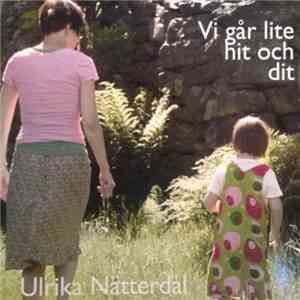 Ulrika Nätterdal - Vi Går Lite Hit Och Dit download flac mp3