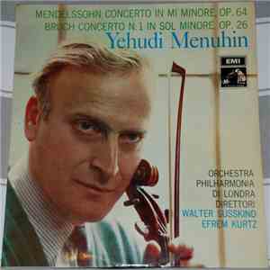 Yehudi Menuhin, The Philharmonia Orchestra, Efrem Kurtz, Walter Susskind - Mendelssohn Concerto In Mi Minore, Op. 64 - Bruch Concerto N° 1 In Sol Minore, Op. 26 download flac mp3