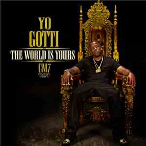 Yo Gotti - CM7: The World Is Yours download flac mp3
